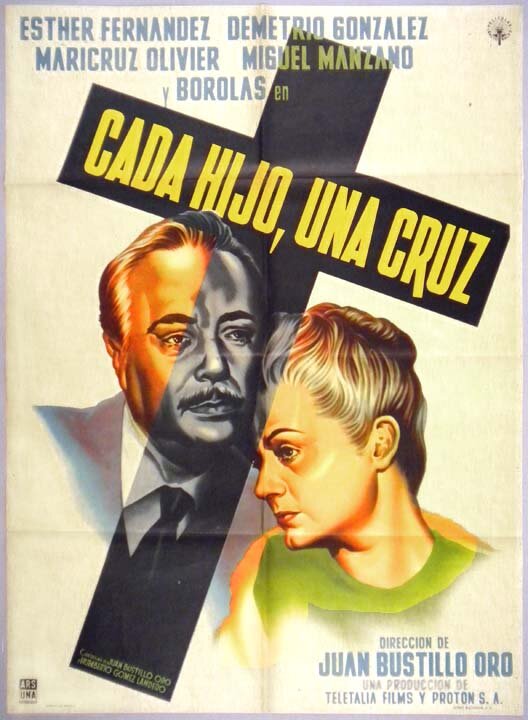 Постер фильма Cada hijo una cruz