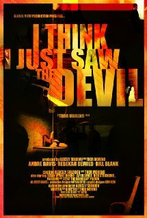 Постер фильма I Think I Just Saw the Devil
