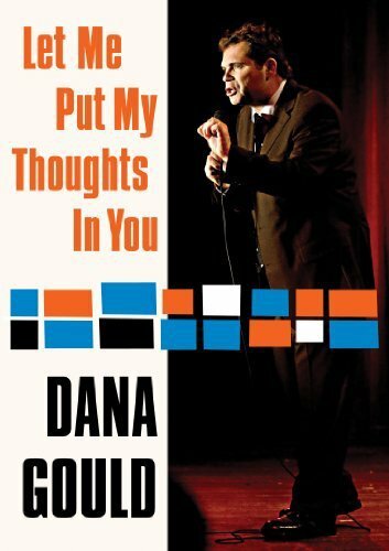 Постер фильма Dana Gould: Let Me Put My Thoughts in You.