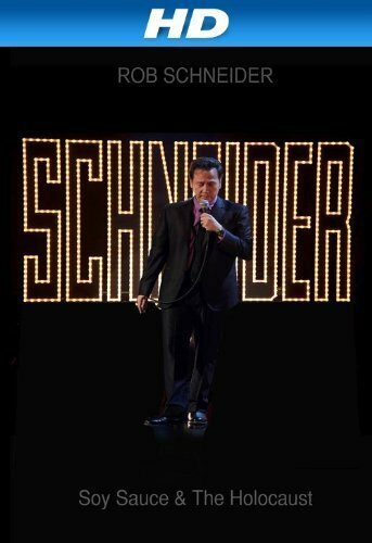 Постер фильма Rob Schneider: Soy Sauce and the Holocaust