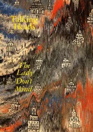 Talking Heads: The Lady Don't Mind