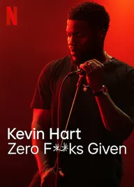 Kevin Hart: Zero F**ks Given