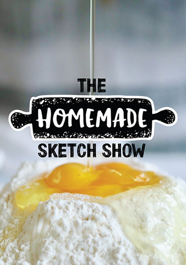 Постер сериала The Homemade Sketch Show