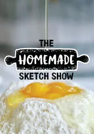 The Homemade Sketch Show