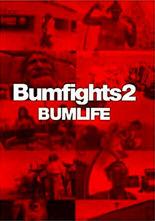 Постер фильма Bumfights 2: Bumlife