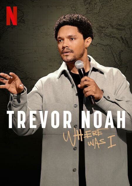Постер фильма Trevor Noah: Where Was I