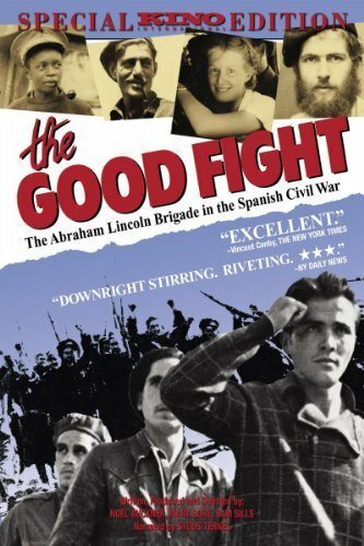 Постер фильма The Good Fight: The Abraham Lincoln Brigade in the Spanish Civil War
