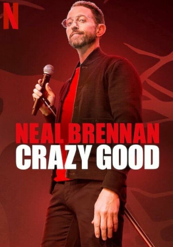 Постер фильма Neal Brennan: Crazy Good