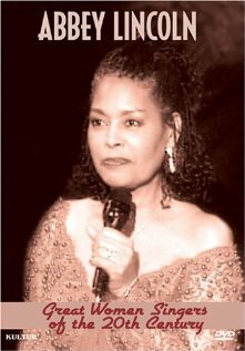 Постер фильма Great Women Singers of the 20th Century: Abbey Lincoln