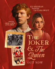 Ed Sheeran feat. Taylor Swift: The Joker and the Queen