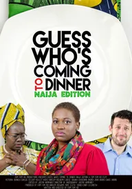 Guess Who's Coming to Dinner: Naija Edition