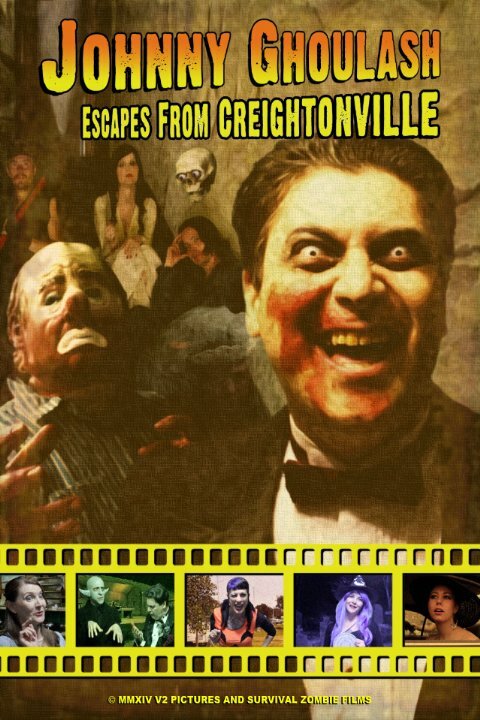 Постер фильма Johnny Ghoulash Escapes from Creightonville