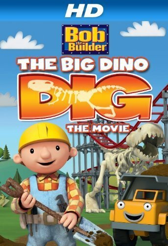 Постер фильма Bob the Builder: Big Dino Dig
