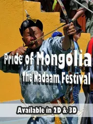Pride of Mongolia: The Nadaam Festival
