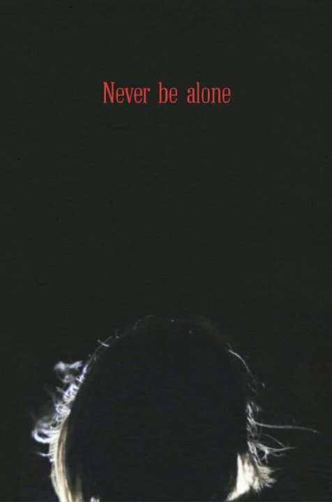 Постер фильма Never Be Alone