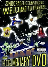 Snoopadelic Films Presents: Welcome to tha House - The Doggumentary DVD