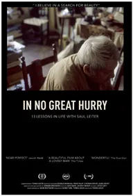 In No Great Hurry: 13 Lessons in Life with Saul Leiter