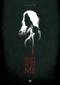 Don't Come After Me