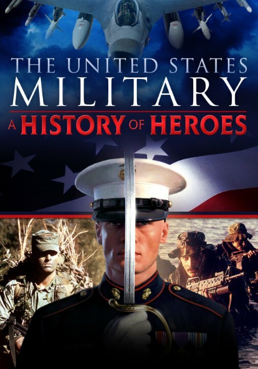 Постер фильма The United States Military: A History of Heroes