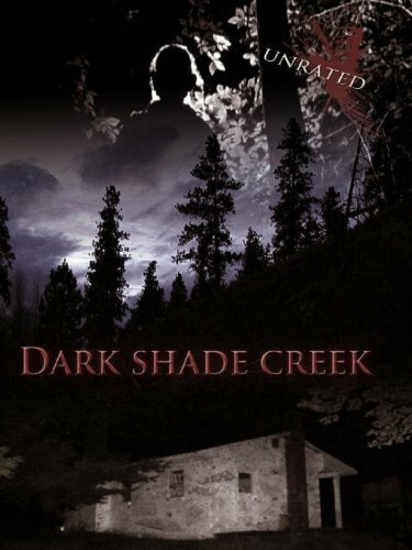 Постер фильма Dark Shade Creek