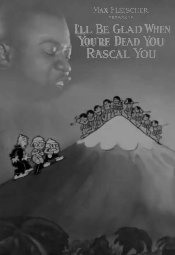 Постер фильма I'll Be Glad When You're Dead You Rascal You