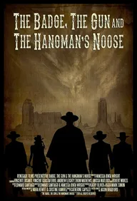 The Badge, the Gun & the Hangman's Noose