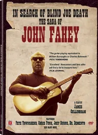 In Search of Blind Joe Death: The Saga of John Fahey