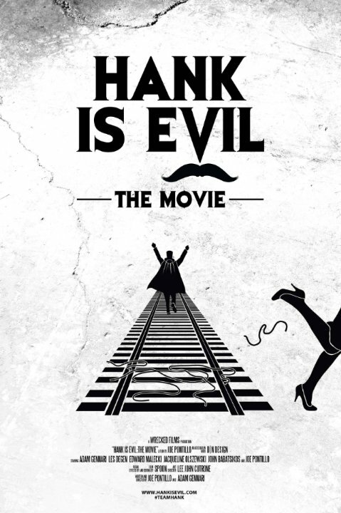 Постер фильма Hank Is Evil: The Movie