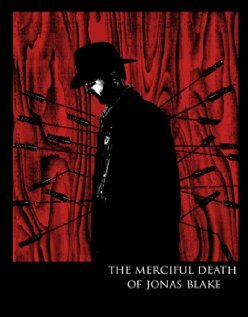 Постер фильма The Merciful Death of Jonas Blake