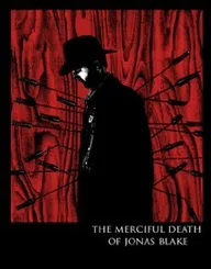 The Merciful Death of Jonas Blake