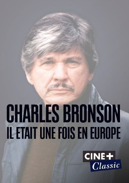 Постер фильма Charles Bronson: il était une fois en Europe