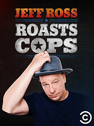 Постер фильма Jeff Ross Roasts Cops
