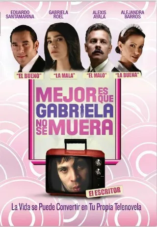 Постер Лучше что Габриэла не умерла (2007)