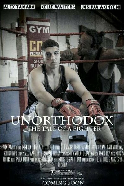 Постер фильма Unorthodox: The Tale of a Fighter