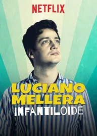 Luciano Mellera: Infantiloide