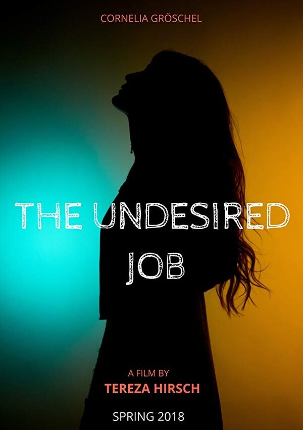 Постер фильма The Undesired Job