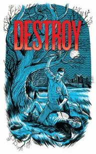Destroy