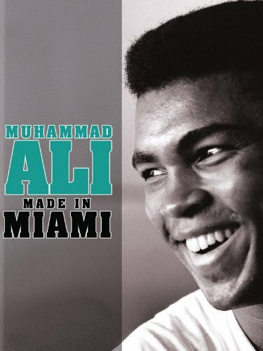 Постер фильма Muhammad Ali: Made in Miami