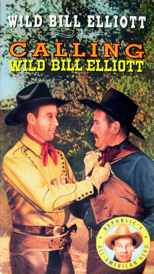 Постер фильма Calling Wild Bill Elliott