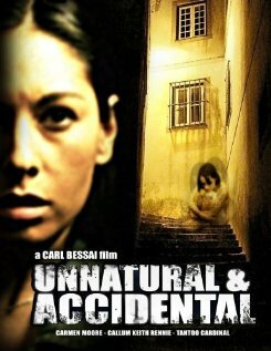 Постер фильма Unnatural & Accidental