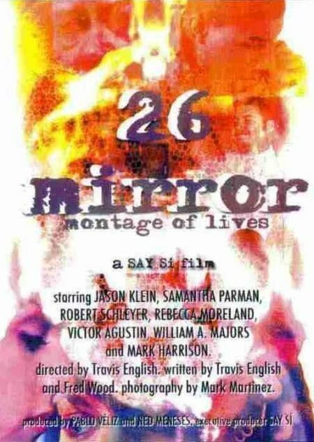 Постер фильма 26 Mirror: Montage of Lives