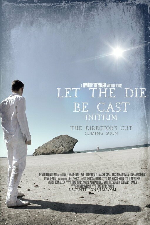 Постер фильма Let the Die Be Cast: Initium