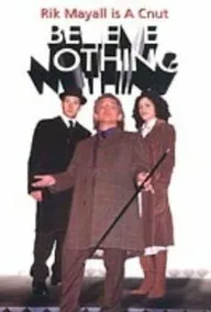 Believe Nothing