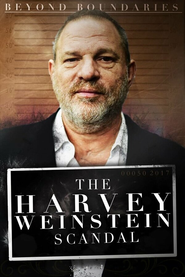 Постер фильма Beyond Boundaries: The Harvey Weinstein Scandal