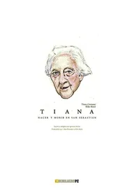 Tiana: Nacer y morir en San Sebastián