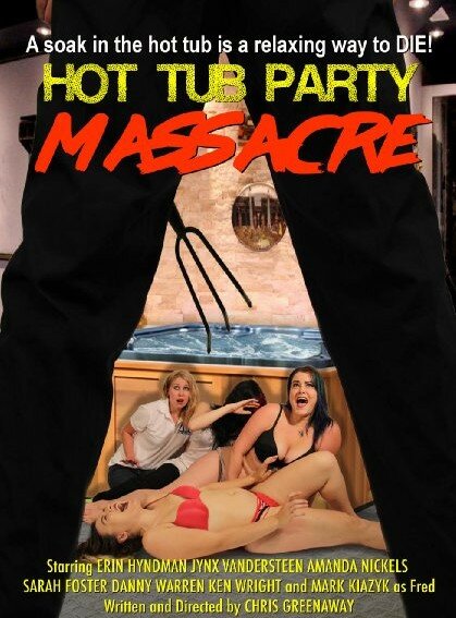 Постер фильма Hot Tub Party Massacre