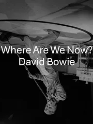 David Bowie: Where Are We Now