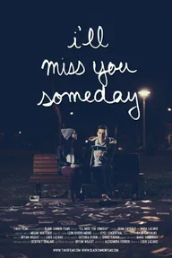 I'll Miss You Someday