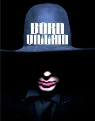 Рожденный злодеем
