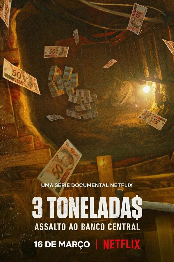 Постер сериала 3 тонны: ограбление Центрального банка Бразилии